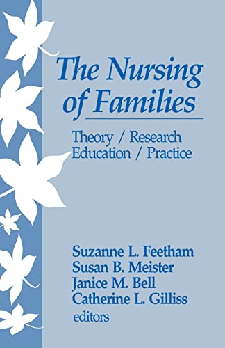 Imagen de archivo de The Nursing of Families: Theory/Research/Education/Practice a la venta por Decluttr