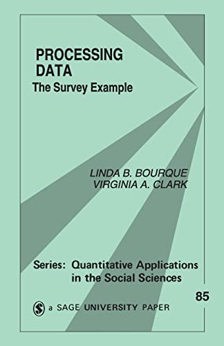 Stock image for Processing Data: The Survey Example (Quantitative Applications in the Social Sciences) for sale by Chiron Media