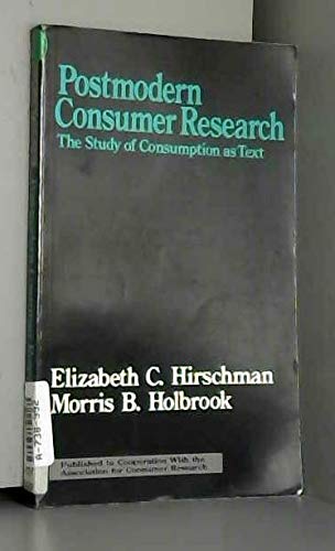 Imagen de archivo de Postmodern Consumer Research : The Study of Consumption as Text a la venta por Better World Books