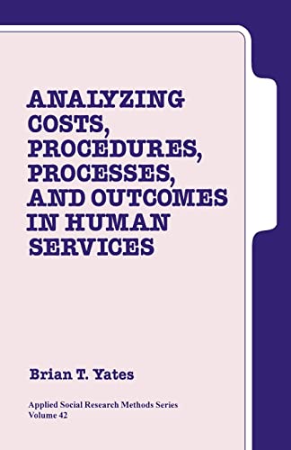 Beispielbild fr Analyzing Costs, Procedures, Processes, and Outcomes in Human Services Vol. 42 : An Introduction zum Verkauf von Better World Books