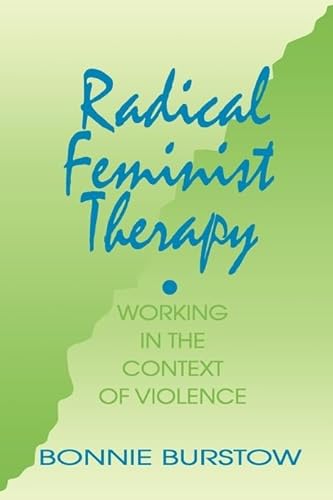 9780803947887: Radical Feminist Therapy: Working in the Context of Violence