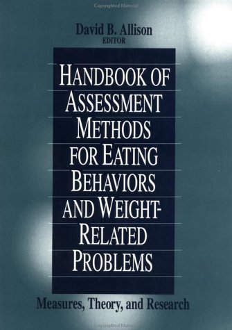 Stock image for Handbook of Assessment Methods for Eating Behaviors and Weight-Related Problems: Measures, Theory, and Research for sale by medimops