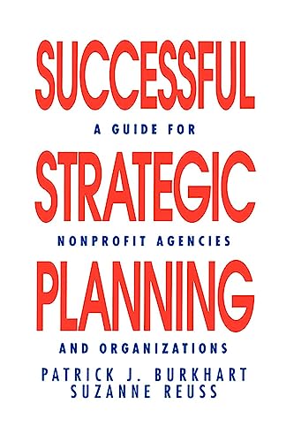 Beispielbild fr Successful Strategic Planning : A Guide for Nonprofit Agencies and Organizations zum Verkauf von Better World Books
