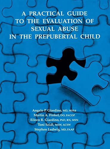 Beispielbild fr A Practical Guide to the Evaluation of Sexual Abuse in the Prepubertal Child zum Verkauf von Irish Booksellers