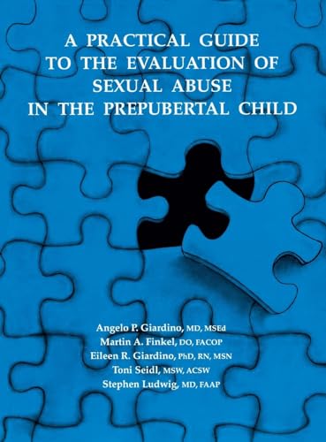 Stock image for A Practical Guide to the Evaluation of Sexual Abuse in the Prepubertal Child for sale by HPB-Red