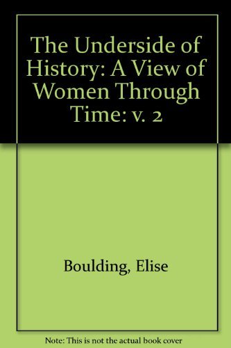 Stock image for The Underside of History Vol. 1 : A View of Women Through Time for sale by Better World Books