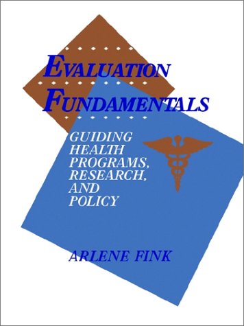 Beispielbild fr Evaluation Fundamentals : Guiding Health Programs, Research, and Policy zum Verkauf von Better World Books