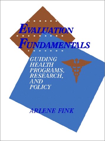 Stock image for Evaluation Fundamentals : Guiding Health Programs, Research, and Policy for sale by Better World Books