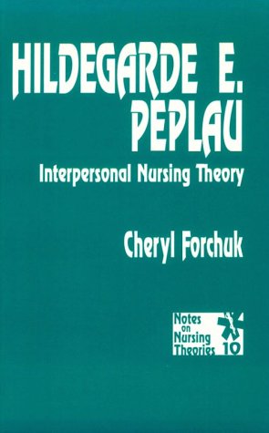 9780803948587: Hildegarde E Peplau: Interpersonal Nursing Theory (Notes on Nursing Theories)