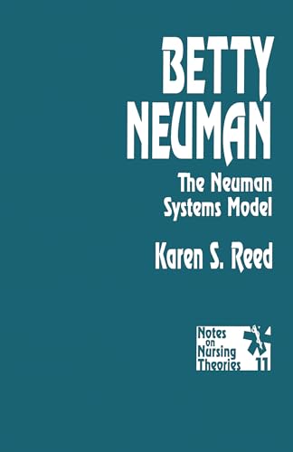 Stock image for Betty Neuman: The Neuman Systems Model (Notes on Nursing Theories) for sale by Phatpocket Limited