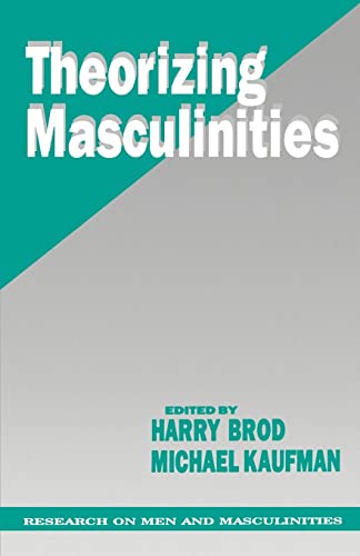 Beispielbild fr Theorizing Masculinities zum Verkauf von Better World Books