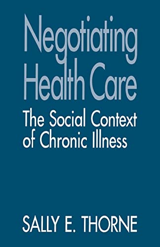 Beispielbild fr Negotiating Health Care: The Social Context of Chronic Illness zum Verkauf von Anybook.com