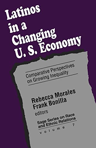 Stock image for Latinos in a Changing US Economy: Comparative Perspectives on Growing Inequality (SAGE Series on Race and Ethnic Relations) for sale by Half Price Books Inc.