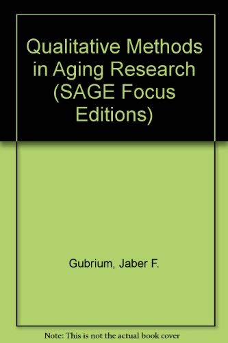 Stock image for Qualitative Methods in Aging Research (SAGE Focus Editions) for sale by Gardner's Used Books, Inc.