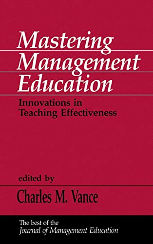 Beispielbild fr Mastering Management Education: Innovations in Teaching Effectiveness (Journal of Management Education) zum Verkauf von WorldofBooks