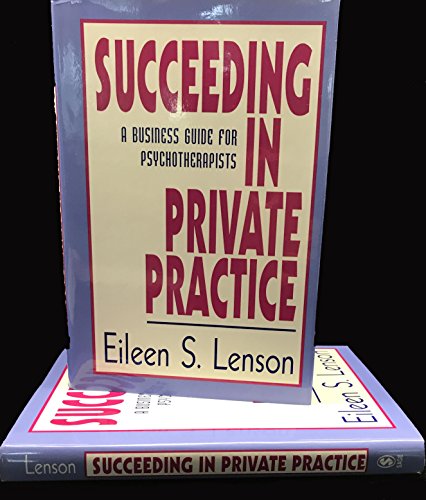 9780803949584: Succeeding in Private Practice: A Business Guide for Psychotherapists