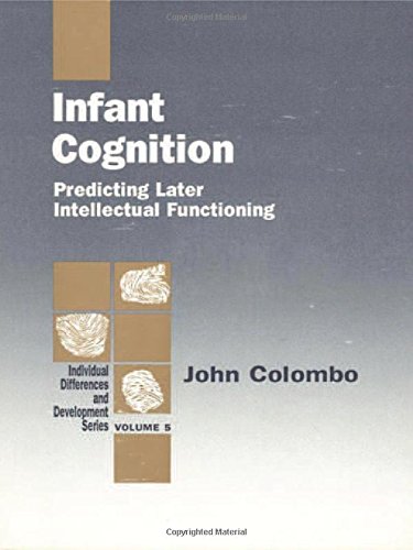 Beispielbild fr Infant Cognition: Predicting Later Intellectual Functioning zum Verkauf von P.C. Schmidt, Bookseller