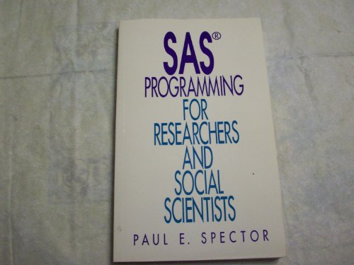 SAS[R in circle] Programming for Researchers and Social Scientists (9780803949850) by Spector, Paul E.