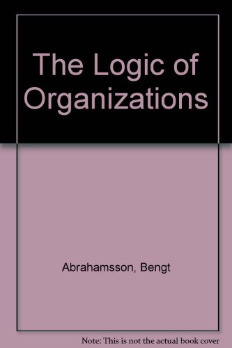 9780803950382: The Logic of Organizations