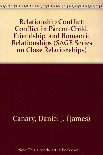 Stock image for Relationship Conflict: Conflict in Parent-Child, Friendship, and Romantic Relationships (SAGE Series on Close Relationships) for sale by Mispah books