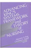 Beispielbild fr Advancing King's Systems Framework and Theory of Nursing zum Verkauf von Better World Books