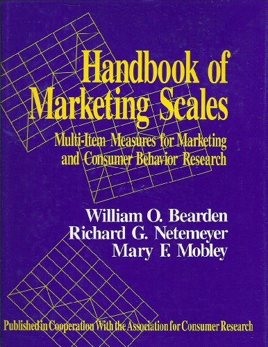 Handbook of Marketing Scales: Multi-Item Measures for Marketing and Consumer Behavior Research (Association for Consumer Research) (9780803951556) by Bearden, William O.; Netemeyer, Richard G.; Mobley, Mary F.