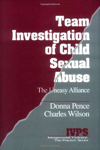9780803951709: Team Investigation of Child Sexual Abuse: The Uneasy Alliance