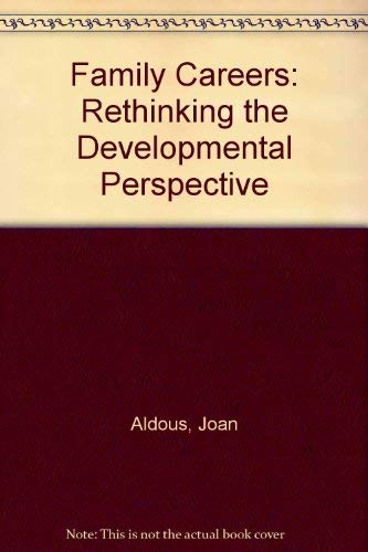 Family Careers: Rethinking the Developmental Perspective (9780803951792) by Aldous, Joan