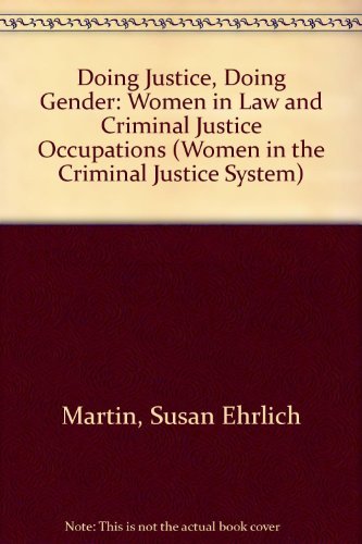 Stock image for Doing Justice, Doing Gender Vol. 1 : Women in Law and Criminal Justice Occupations for sale by Better World Books