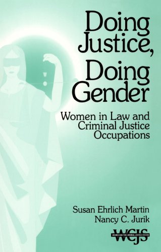Stock image for Doing Justice, Doing Gender: Women in Law and Criminal Justice Occupations (Women in the Criminal Justice System) for sale by HPB Inc.