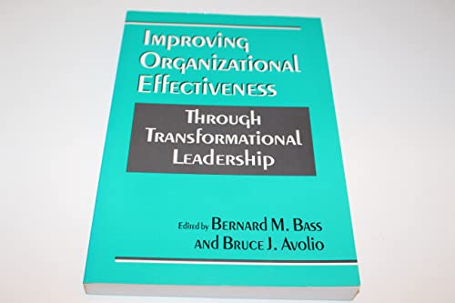 9780803952355: Improving Organizational Effectiveness through Transformational Leadership