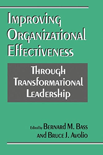 Beispielbild fr Improving Organizational Effectiveness through Transformational Leadership zum Verkauf von WorldofBooks