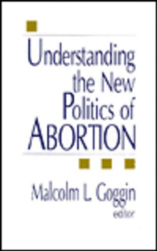 Beispielbild fr Understanding the New Politics of Abortion zum Verkauf von HPB-Red