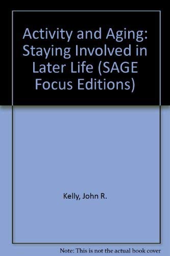 Stock image for Activity and Aging: Staying Involved in Later Life (Sage Focus Editions) for sale by medimops
