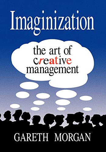 Beispielbild fr Imaginization : New Mindsets for Seeing, Organizing, and Managing zum Verkauf von Better World Books