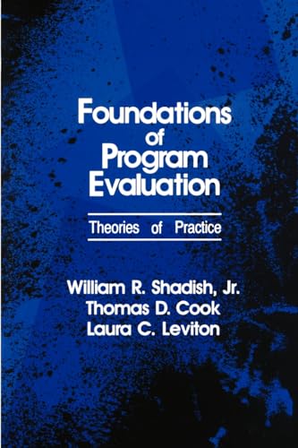9780803953017: SHADISH: FOUNDATIONS OF PROGRAM EVALUATION: THEORIES: Theories of Practice