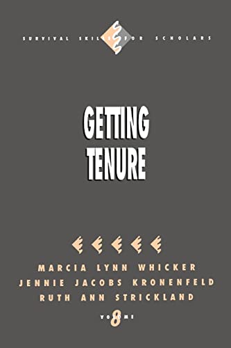 Getting Tenure (Survival Skills for Scholars) (9780803953031) by Whicker, Marcia Lynn; Kronenfeld, Jennie; Strickland, Ruth Ann