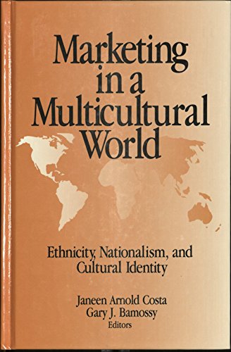 9780803953277: Marketing in a Multicultural World: Ethnicity, Nationalism, and Cultural Identity