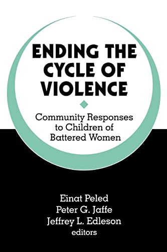 Stock image for Ending the Cycle of Violence: Community Responses to Children of Battered Women for sale by Wonder Book