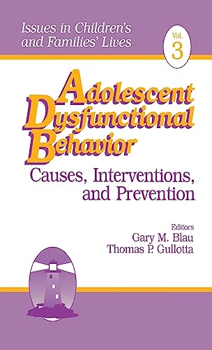 Beispielbild fr Adolescent Dysfunctional Behavior : Causes, Interventions, and Prevention zum Verkauf von Buchpark