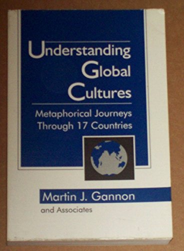 Imagen de archivo de Understanding Global Cultures : Metaphorical Journeys Through 17 Countries a la venta por Better World Books