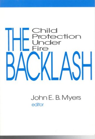 Beispielbild fr The Backlash : Child Protection under Fire zum Verkauf von Better World Books