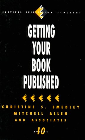 9780803954175: Getting Your Book Published (Survival Skills for Scholars)