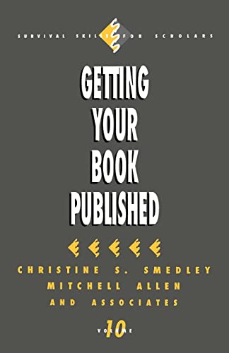 9780803954182: Getting Your Book Published: 10 (Survival Skills for Scholars)