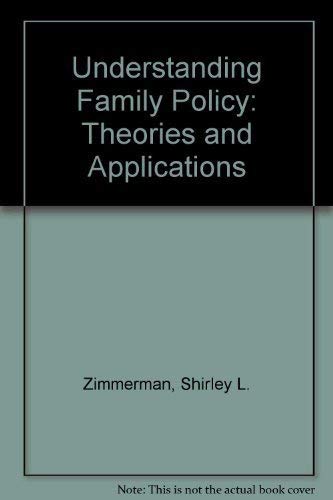 Beispielbild fr Understanding Family Policy: Theories and Applications zum Verkauf von Bjs Biblio