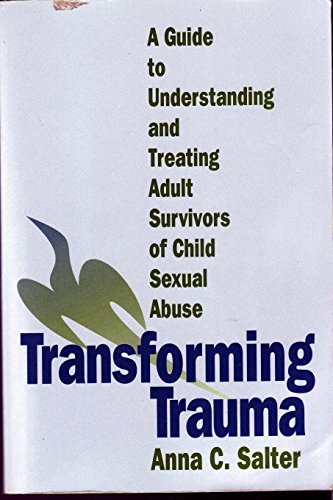 9780803955080: Transforming Trauma: A Guide to Understanding and Treating Adult Survivors of Child Sexual Abuse