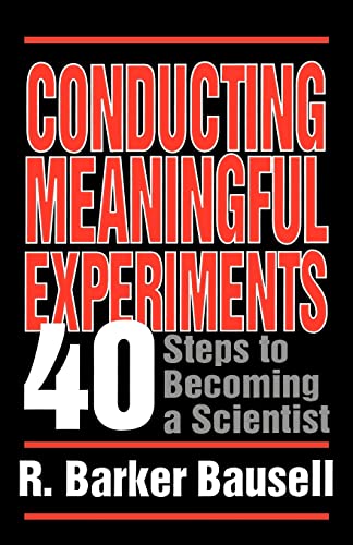 Stock image for Conducting Meaningful Experiments: 40 Steps to Becoming a Scientist for sale by Chiron Media