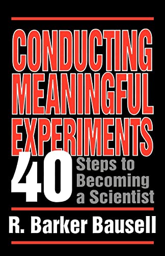 Stock image for Conducting Meaningful Experiments: 40 Steps to Becoming a Scientist for sale by SecondSale