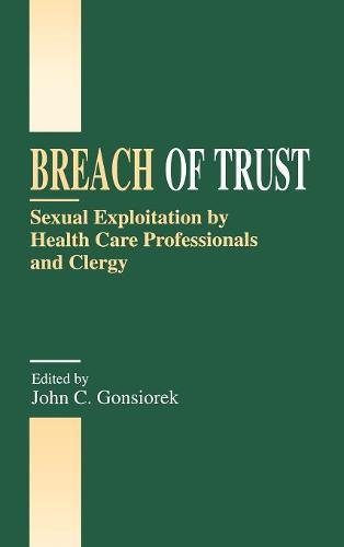Beispielbild fr Breach of Trust : Sexual Exploitation by Health Care Professionals and Clergy zum Verkauf von Better World Books: West