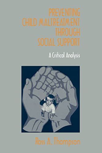 Preventing Child Maltreatment through Social Support: A Critical Analysis (9780803955950) by Thompson, Ross A.